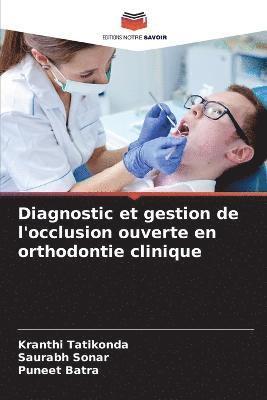 Diagnostic et gestion de l'occlusion ouverte en orthodontie clinique 1