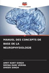 bokomslag Manuel Des Concepts de Base de la Neurophysiologie