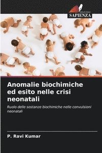 bokomslag Anomalie biochimiche ed esito nelle crisi neonatali