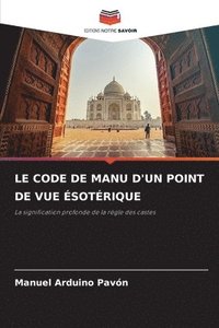 bokomslag Le Code de Manu d'Un Point de Vue sotrique