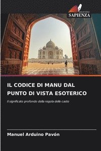 bokomslag Il Codice Di Manu Dal Punto Di Vista Esoterico