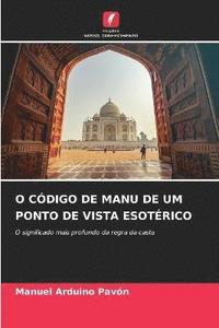 bokomslag O Cdigo de Manu de Um Ponto de Vista Esotrico