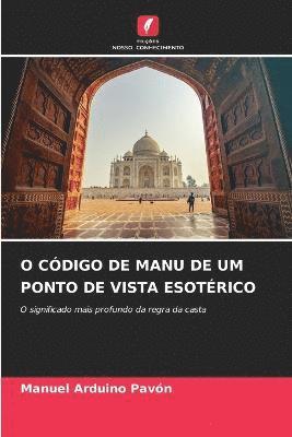 bokomslag O Cdigo de Manu de Um Ponto de Vista Esotrico