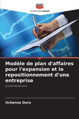 bokomslag Modle de plan d'affaires pour l'expansion et le repositionnement d'une entreprise