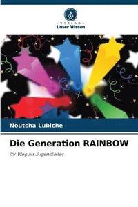 bokomslag Die Generation RAINBOW