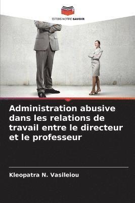 bokomslag Administration abusive dans les relations de travail entre le directeur et le professeur