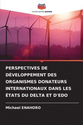 bokomslag Perspectives de Dveloppement Des Organismes Donateurs Internationaux Dans Les tats Du Delta Et d'Edo