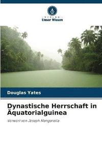 bokomslag Dynastische Herrschaft in quatorialguinea