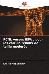 bokomslag PCNL versus ESWL pour les calculs rnaux de taille modre