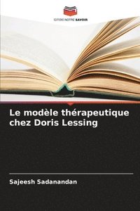 bokomslag Le modle thrapeutique chez Doris Lessing