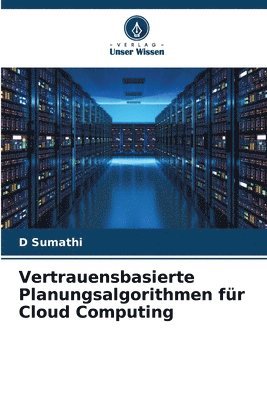 Vertrauensbasierte Planungsalgorithmen fr Cloud Computing 1