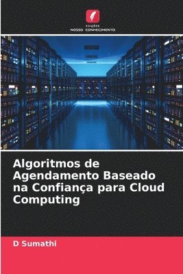 Algoritmos de Agendamento Baseado na Confiana para Cloud Computing 1