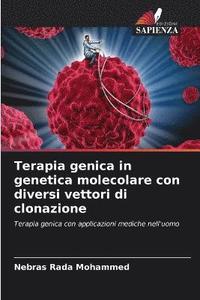bokomslag Terapia genica in genetica molecolare con diversi vettori di clonazione