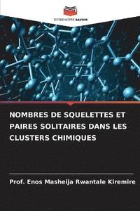 bokomslag Nombres de Squelettes Et Paires Solitaires Dans Les Clusters Chimiques