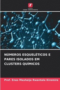 bokomslag Nmeros Esquelticos E Pares Isolados Em Clusters Qumicos