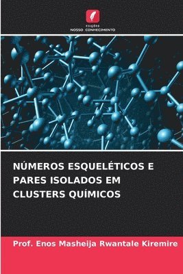 Nmeros Esquelticos E Pares Isolados Em Clusters Qumicos 1