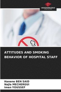 bokomslag Attitudes and Smoking Behavior of Hospital Staff