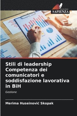 Stili di leadership Competenza dei comunicatori e soddisfazione lavorativa in BiH 1