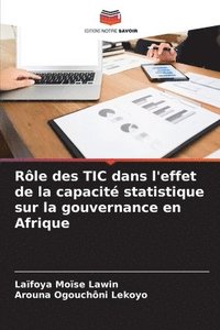 bokomslag Rle des TIC dans l'effet de la capacit statistique sur la gouvernance en Afrique