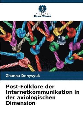 bokomslag Post-Folklore der Internetkommunikation in der axiologischen Dimension