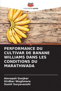 bokomslag Performance Du Cultivar de Banane Williams Dans Les Conditions Du Marathwada