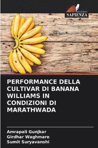 bokomslag Performance Della Cultivar Di Banana Williams in Condizioni Di Marathwada