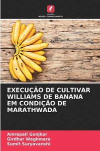 bokomslag Execuo de Cultivar Williams de Banana Em Condio de Marathwada