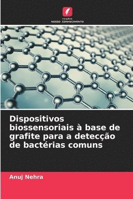 Dispositivos biossensoriais  base de grafite para a deteco de bactrias comuns 1