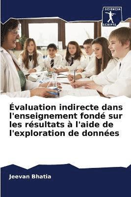 bokomslag valuation indirecte dans l'enseignement fond sur les rsultats  l'aide de l'exploration de donnes