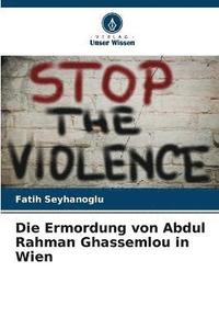 bokomslag Die Ermordung von Abdul Rahman Ghassemlou in Wien