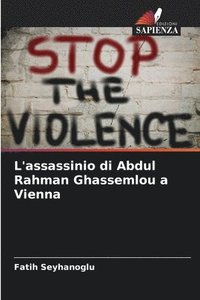 bokomslag L'assassinio di Abdul Rahman Ghassemlou a Vienna