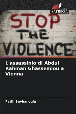 L'assassinio di Abdul Rahman Ghassemlou a Vienna 1