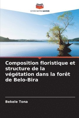 Composition floristique et structure de la vgtation dans la fort de Belo-Bira 1