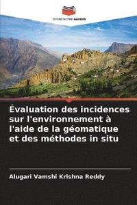 bokomslag Evaluation des incidences sur l'environnement a l'aide de la geomatique et des methodes in situ