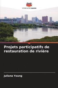 bokomslag Projets participatifs de restauration de rivire