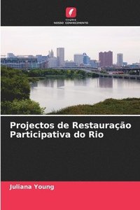 bokomslag Projectos de Restaurao Participativa do Rio