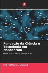 bokomslag Fundao da Cincia e Tecnologia em Nanoescala