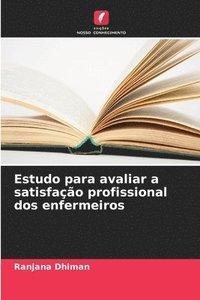 bokomslag Estudo para avaliar a satisfao profissional dos enfermeiros