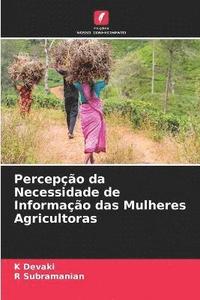 bokomslag Percepo da Necessidade de Informao das Mulheres Agricultoras