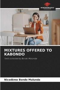 bokomslag Mixtures Offered to Kabondo
