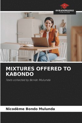 Mixtures Offered to Kabondo 1