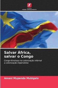 bokomslag Salvar Africa, salvar o Congo
