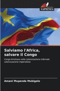 bokomslag Salviamo l'Africa, salvare il Congo