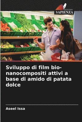 Sviluppo di film bio-nanocompositi attivi a base di amido di patata dolce 1