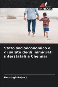 bokomslag Stato socioeconomico e di salute degli immigrati interstatali a Chennai