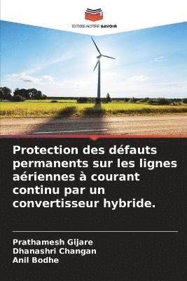 bokomslag Protection des dfauts permanents sur les lignes ariennes  courant continu par un convertisseur hybride.