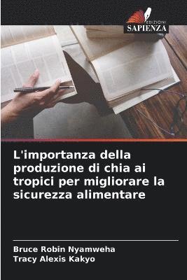 L'importanza della produzione di chia ai tropici per migliorare la sicurezza alimentare 1