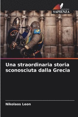 Una straordinaria storia sconosciuta dalla Grecia 1