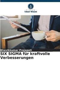 bokomslag SIX SIGMA fr kraftvolle Verbesserungen