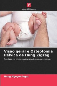 bokomslag Viso geral e Osteotomia Plvica de Hung Zigzag